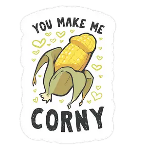 You Make Me Corny Sticker