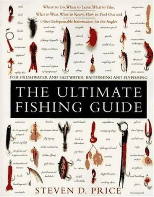 USED Book - The Ultimate Fishing Guide: For Freshwater and Saltwater Baitfishing and Flyfishing by Steven D. Price (Paperback) - english