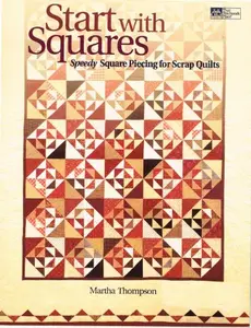USED-Start With Squares: Speedy Square Piecing for Scrap Quilts by Martha Thompson (Paperback)
