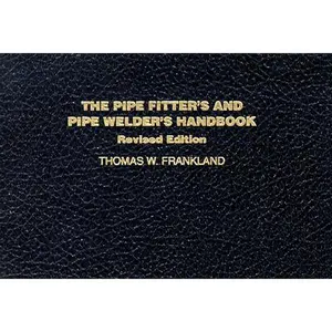 The Pipe Fitter's and Pipe Welder's Handbook -- McGraw Hill, Paperback