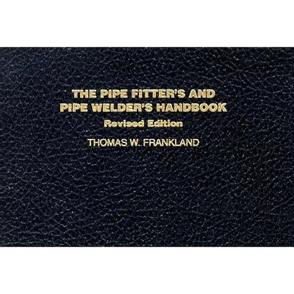 The Pipe Fitter's and Pipe Welder's Handbook -- McGraw Hill, Paperback