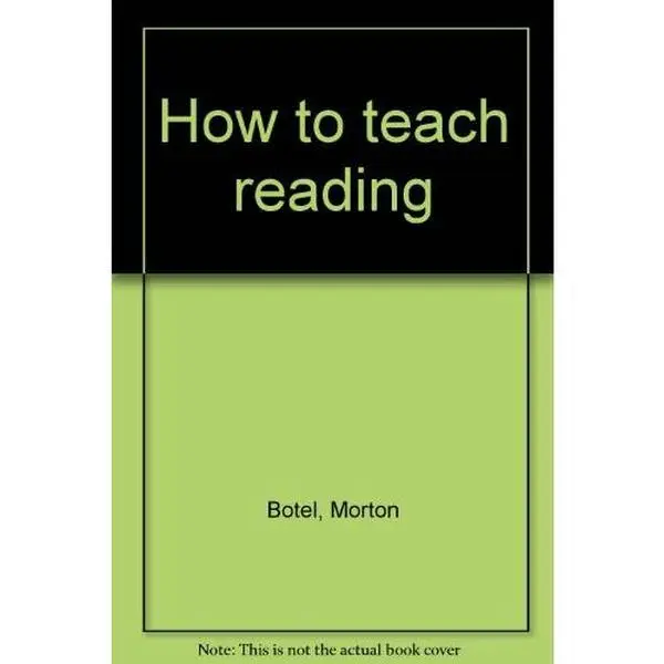 USED-How to Teach Reading; A Practical Manual of Classroom-Tested Techniques by Morton Botel (Paperback)
