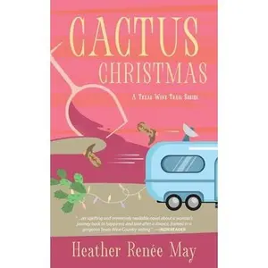 USED-Cactus Christmas: A Texas Wine Trail Series by May, Heather Renée (Paperback)