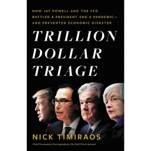 Trillion Dollar Triage by Nick Timiraos [Hardcover Book]