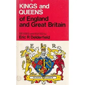 USED-Kings and Queens of England and Great Britain by Eric R. Delderfield (Paperback)