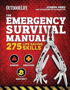 USED-The Emergency Survival Manual (Outdoor Life): 294 Life-Saving Skills Pandemic and Virus Preparation Decontamination Protection Family Safety by Pred, Joseph (Paperback)