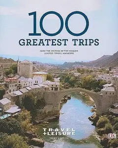 USED-Travel + Leisure's 100 Greatest Trips of 2009 (Travel + Leisure 100 Greatest Trips) by Blue Island (Hardcover)