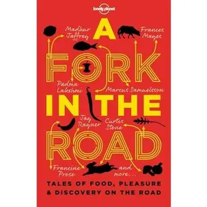 USED-Lonely Planet a Fork in the Road 1: Tales of Food, Pleasure and Discovery on the Road by Oseland, James (Paperback)