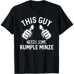 Casual Cotton shortsleeve tees This Guy Needs Some Rumple Minze Funny Alcohol Bar Crawl T-Shirt