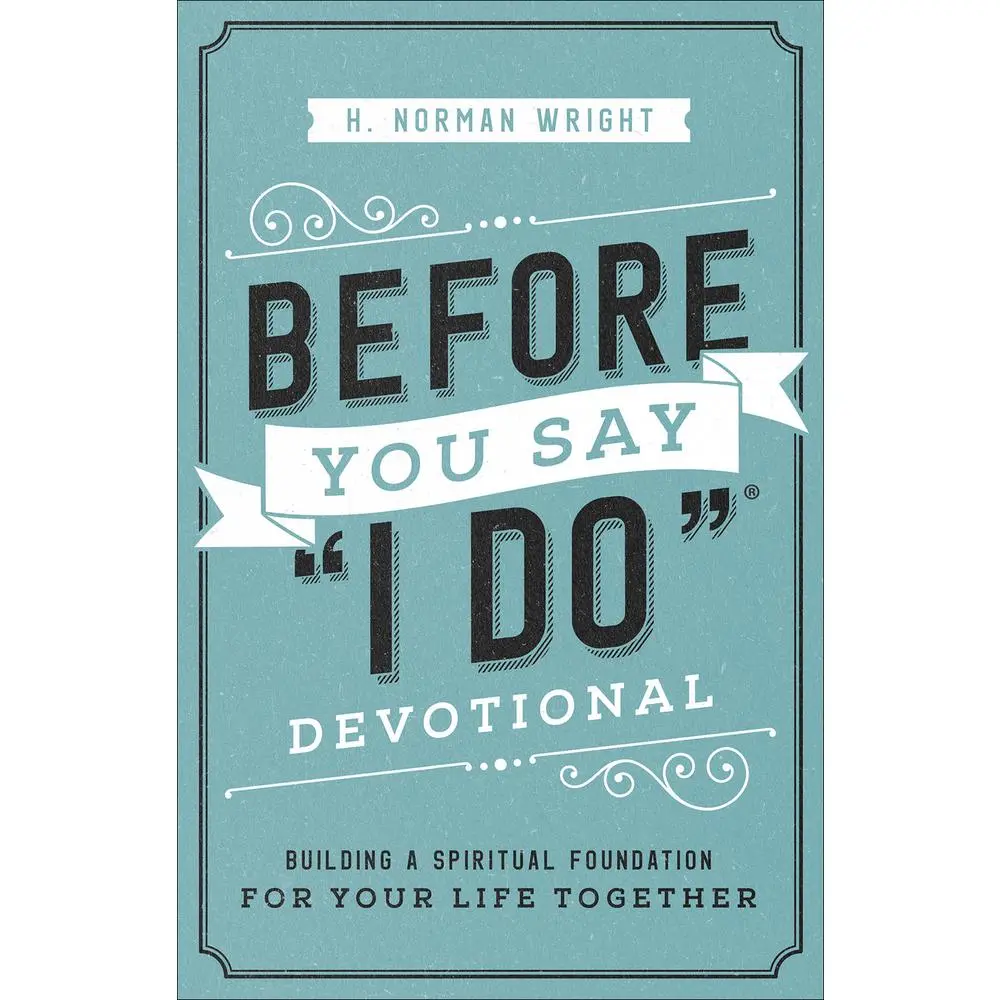 USED Book - Before You Say I Do Devotional: Building a Spiritual Foundation for Your Life Together by Wright, H. Norman (Paperback) - english