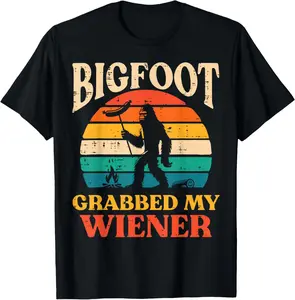 Bigfoot Grabbed My Wiener Funny Sasquatch Joke Men Women T-Shirt Pure Cotton Graphic Tees Menswear Top: Gifts for Men & Women