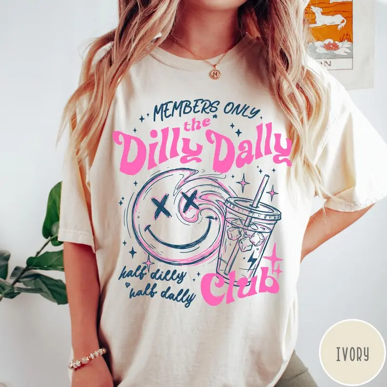 Comfort Colors Dilly Dally Club TShirt, Members Only TShirt, Sarcastic Retro TShirt, Sassy Dilly Dally Graphic Tee, Fun Women's Tee