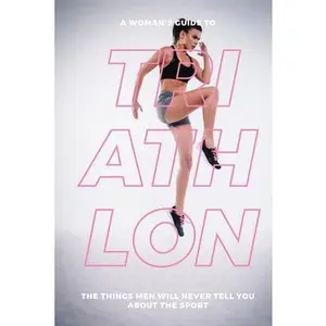 USED-A Woman's Guide to Triathlon: The Things Men Will Never Tell You About the Sport by Mauer, Eva (Paperback)