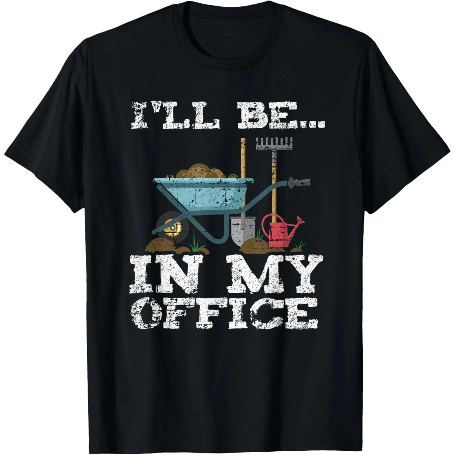 [100% Cotton] Funny Garden Gardener Women Men I'll Be in My Office T-Shirt