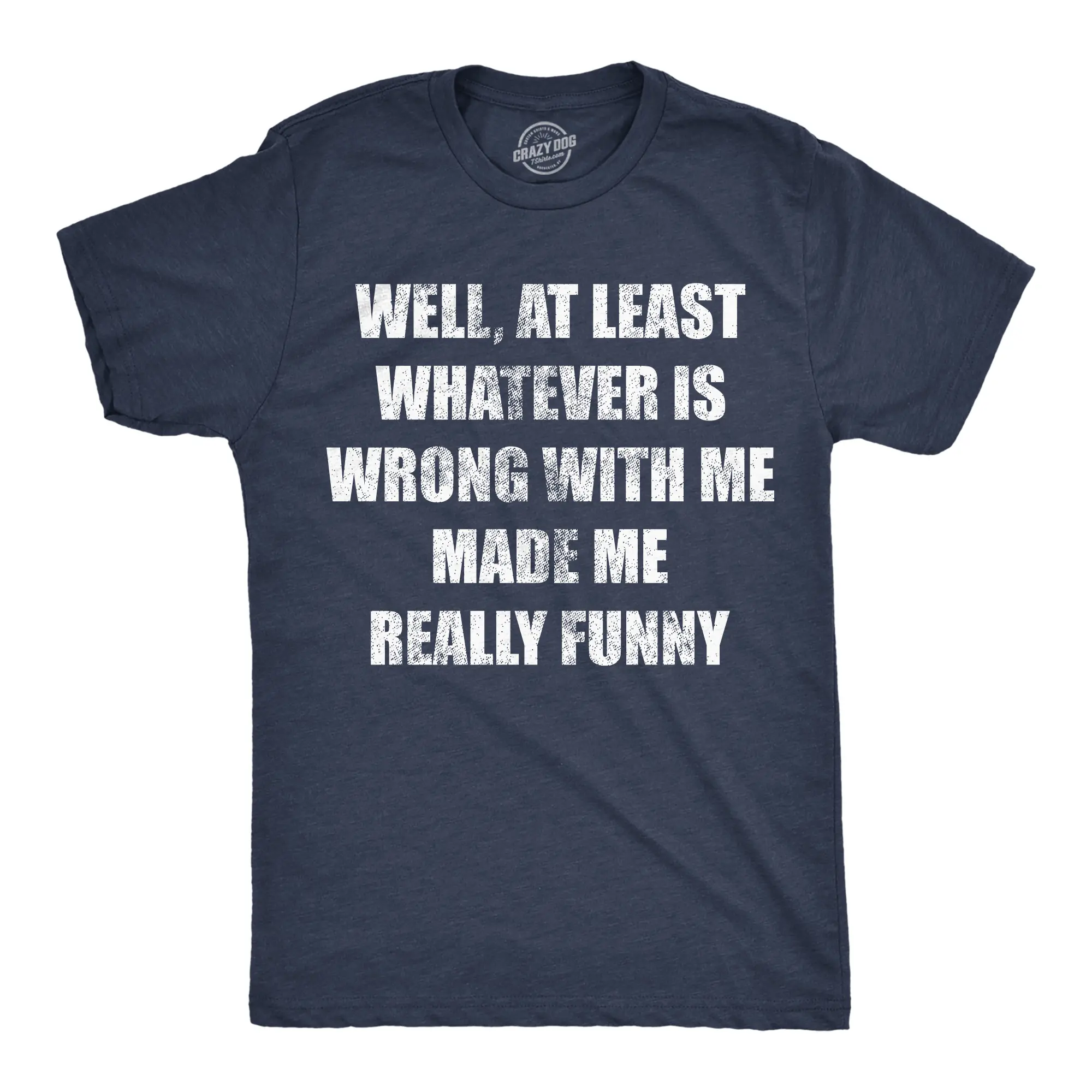 Mens Funny T Shirts Well At Least Whatever Is Wrong With Me Made Me Really Funny Novelty Tee for Men Mens Funny T Shirts Cool Vintage Fashion T-Shirt Gift Classic Menswear Funny Sarcastic Short Sleeve Novelty Navy -