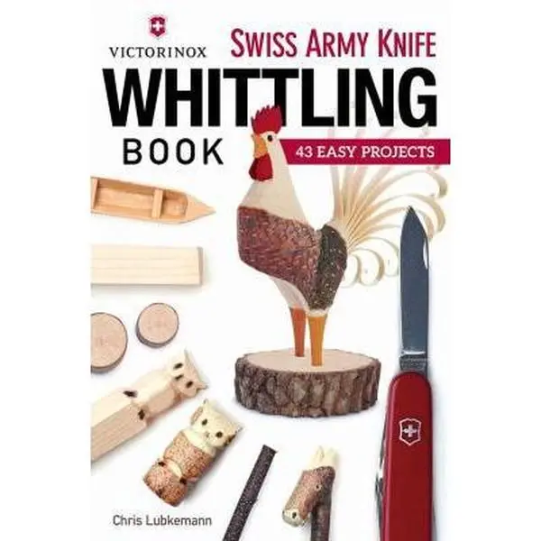 USED Book - Victorinox Swiss Army Knife Book of Whittling: 43 Easy Projects by Lubkemann, Chris (Paperback) - english