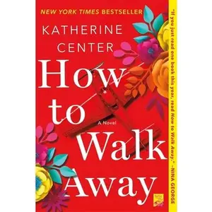 How to Walk Away -- Katherine Center, Paperback