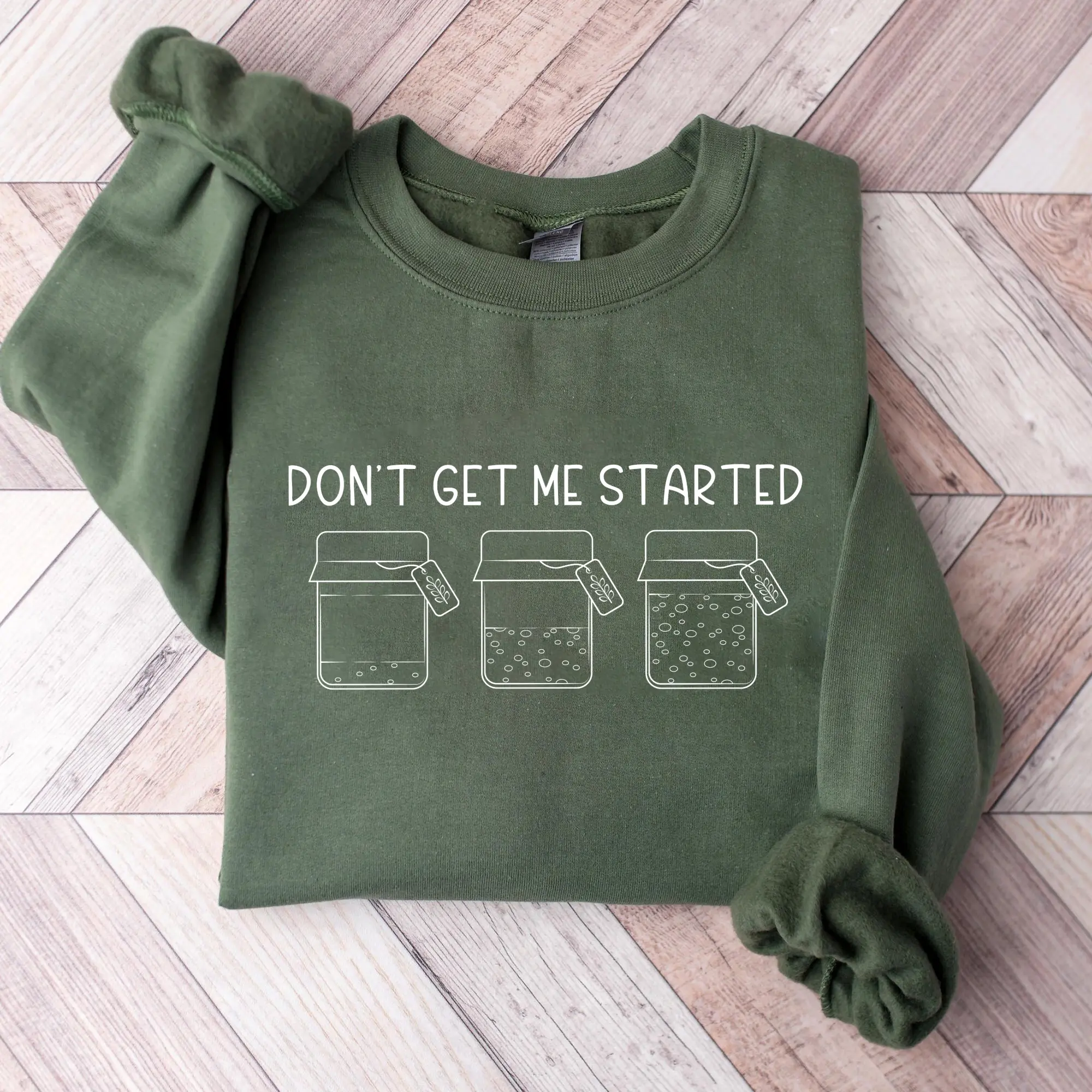 Don't Get Me Started Sourdough Sweatshirt, Funny Sourdough Quote Crewneck for Men and Women