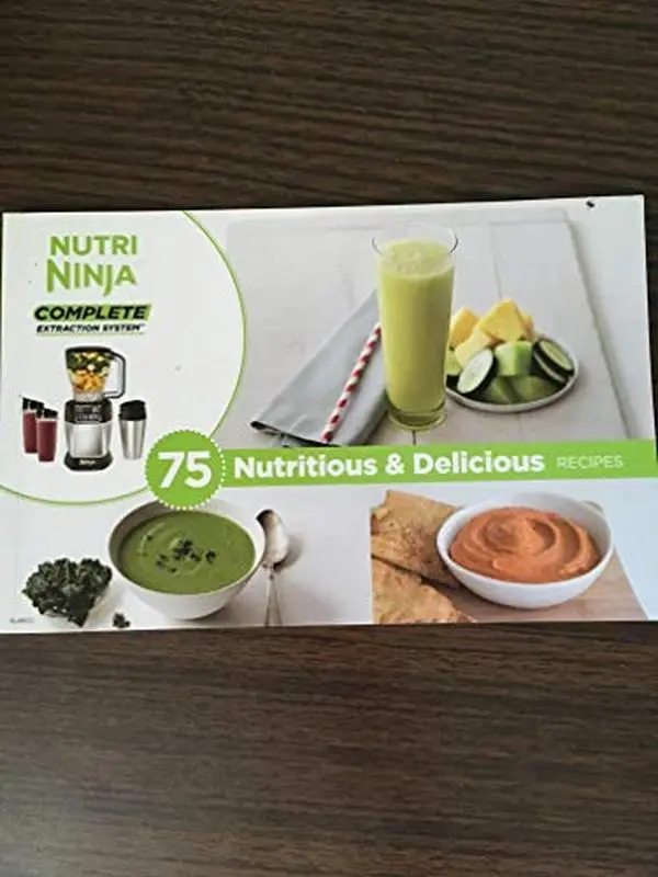 USED-Nutri Ninja Complete Extraction System 75 Nutritious & Delicious Recipes by Nutri Ninja (Unknown)