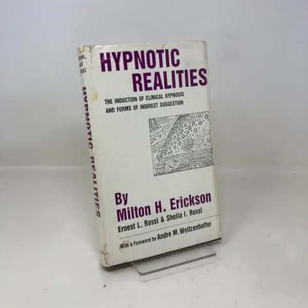 USED-Hypnotic Realities: The Induction of Clinical Hypnosis and Forms of Indirect Suggestion by Milton H. Erickson (Hardcover)