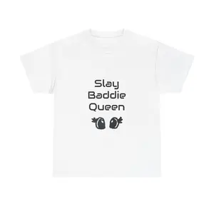 Slay Baddie Queen Tee - Empowering Unisex Heavy Cotton T-Shirt, Trendy Apparel, Gift for Her, Inspirational Wear, Statement Shirt
