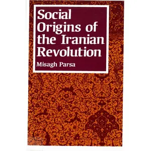 USED-Social Origins of the Iranian Revolution by Parsa, Misagh (Paperback)