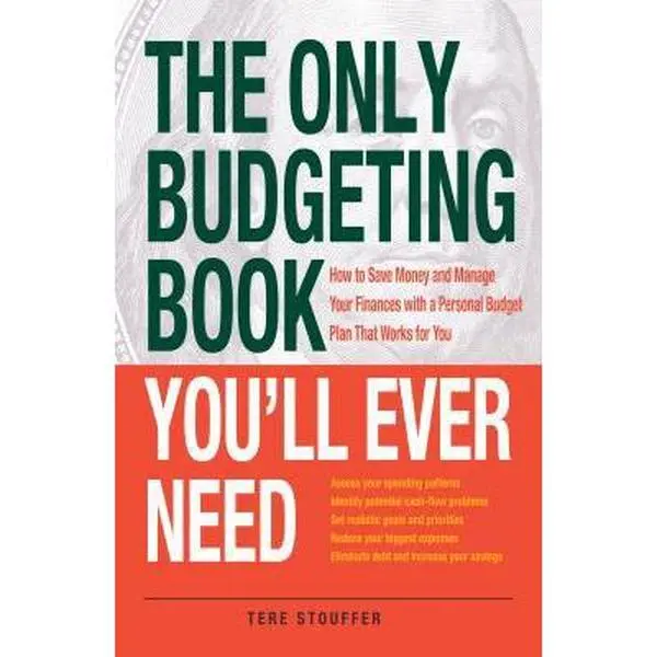 USED Book - The Only Budgeting Book You'll Ever Need: How to Save Money and Manage Your Finances with a Personal Budget Plan That Works for You by Tere Stouffer (Paperback) - english
