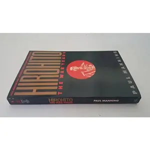 USED-Hirohito: The War Years by Paul Manning (Paperback)
