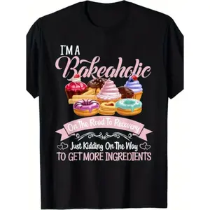 Funny Bakeaholic Graphic Tee - "I'm a Bakeaholic" & Cupcake Print on Soft T-Shirt, Unisex Casual Wear - Perfect for Baker Gifts, Cooking Enthusiasts & Birthday Party Vibes