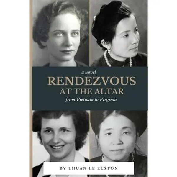 USED-Rendezvous At The Altar: From Vietnam to Virginia by Le Elston, Thuan (Paperback)