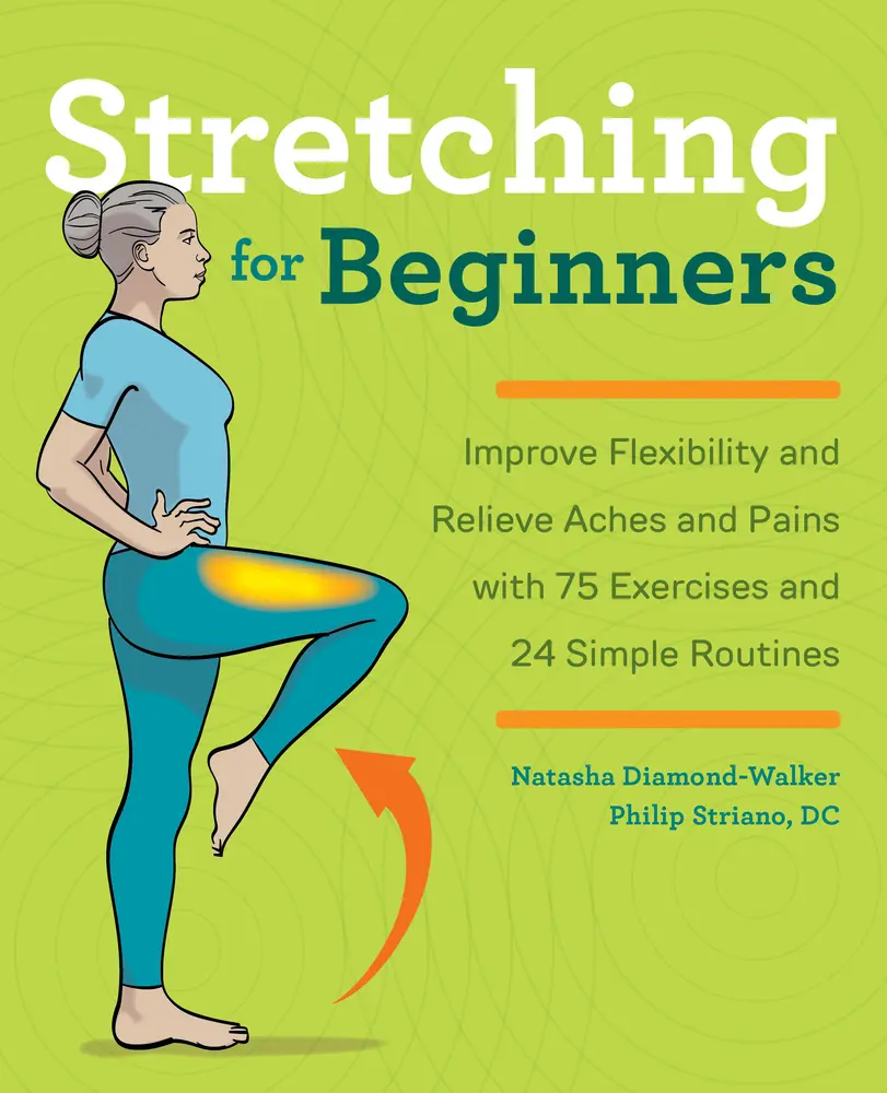 USED Book - Stretching for Beginners: Improve Flexibility and Relieve Aches and Pains with 100 Exercises and 25 Simple Routines by Diamond-Walker, Natasha (Paperback) - english