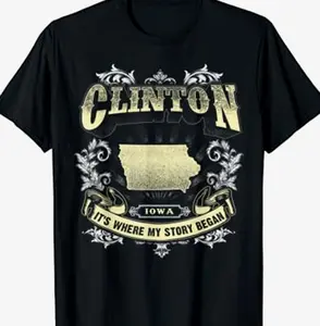 Clinton Iowa, It's Where My Story Began T-Shirt 18Z