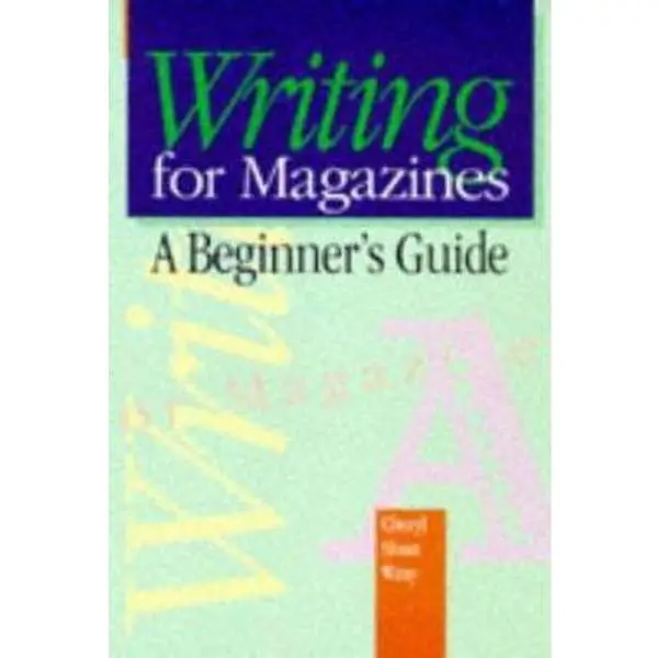 USED-Writing for Magazines: A Beginner's Guide by Cheryl Sloan Wray (Paperback)