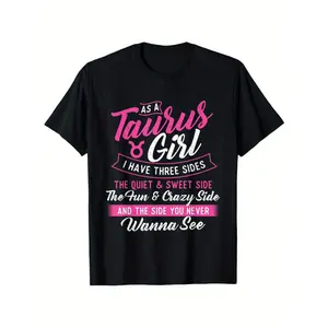 180g As A Taurus Girl I Have Three Sides - Astrology Zodiac Sign T-Shirt