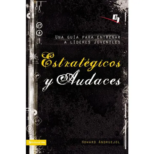 Estratégicos y audaces: Una guía para entrenar a líderes juveniles