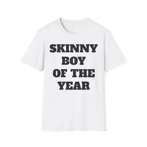 Skinny Boy of the Year Unisex Softstyle T-Shirt, Funny Humor Tee, Sarcastic Shirt, Lightweight Tee, Novelty Gift Shirt, Meme, TikTok