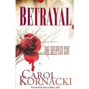 USED-Betrayal: The Deepest Cut by Kornacki, Carol (Paperback)