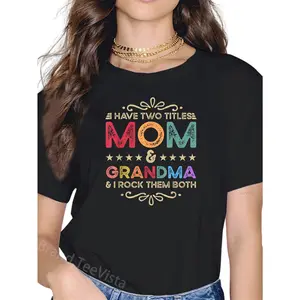 100% Cotton I Have Two Titles Mom and Grandma Costume Mothers Day T-Shirt