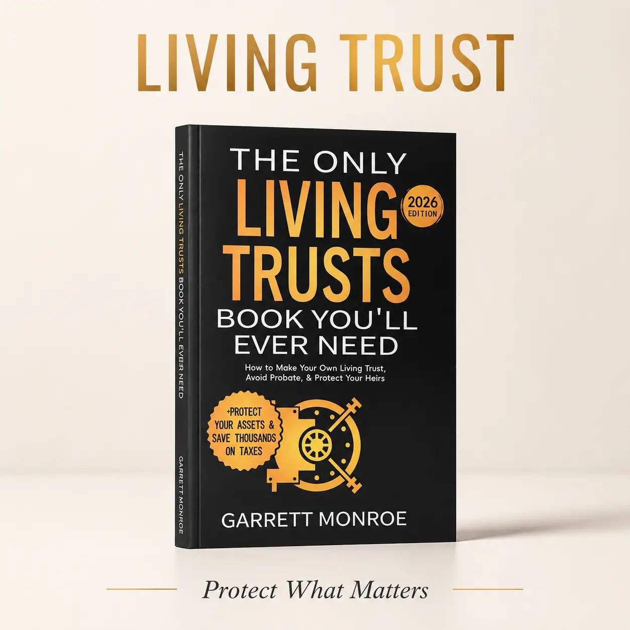 Living Trust Guide 2026 Edition | Protect Your Assets, Avoid Probate & Secure Your Family’s Future