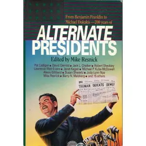 USED-Alternate Presidents by Benjamin Franklin (Hardcover)
