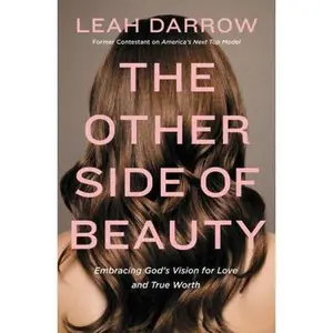 USED-The Other Side of Beauty: Embracing God's Vision for Love and True Worth by Darrow, Leah (Paperback)