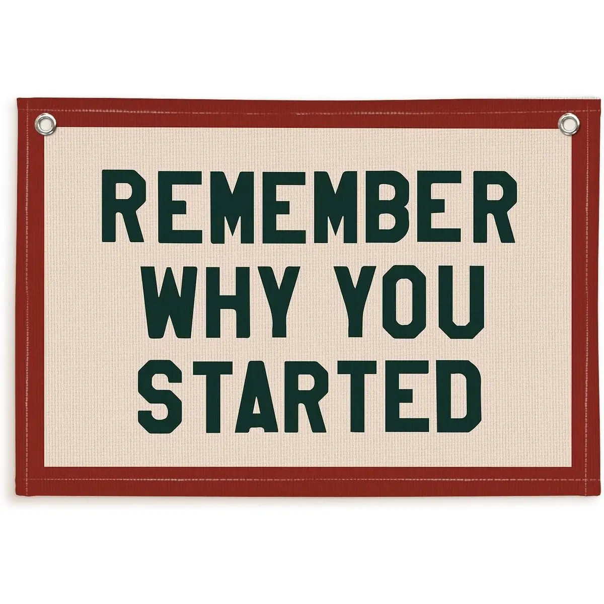 Remember why you started