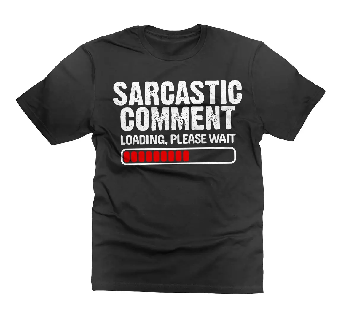 Mens Sarcastic Comment Loading T-Shirt: Funny Sarcasm Tee