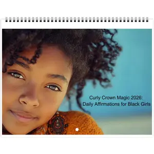 Curly Crown Magic 2026: 365 Daily Affirmations for Black Girls | 12 Month Calendar | Wall Calendar | Monthly Calendar | (US & CA)