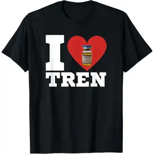 I Love Tren |         Legalize anabolic steroids |         Funny gym T-Shirt Made In USA