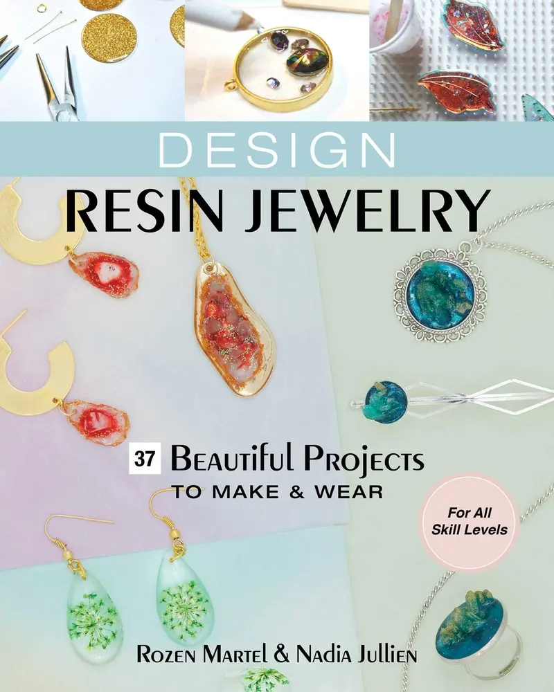 Used Design Resin Jewelry Making Book - 37 Handcrafted, Customizable Projects (Including Necklaces) to Make & Wear for All Skill Levels by Rozen Martel (Paperback)
