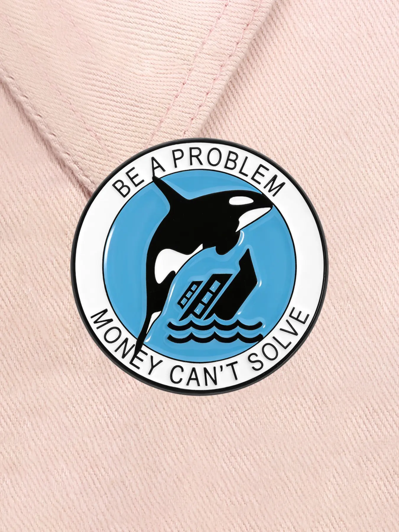 Be A Problem Money Can’t Solve Enamel Pin Orca Rebel Attitude Ship-Crashing Orca Alloy Brooches Lapel Backpack Badge Fashion Jewelry Accessories Gifts for Friends Mini Enamel Lapel Pins