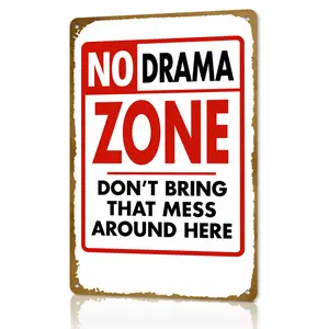 No Drama Zone Don’t Bring That Mess Around Here Vintage Aluminum Sign, Sassy Boundary Warning Quote Wall Decor for Bedroom Living Room Man Cave, Edgy Rustic Attitude Plaque