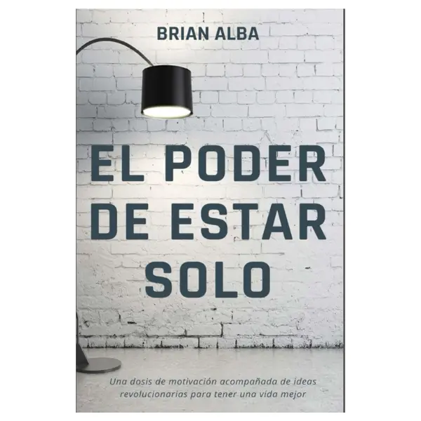 EL PODER DE ESTAR SOLO (Abrazando mi Soledad) (Spanish Edition) Paperback