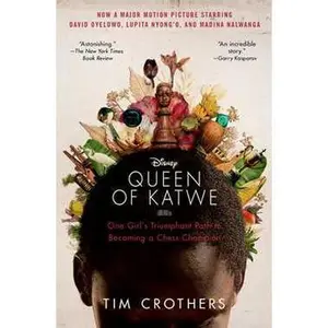 QUEEN OF KATWE: ONE GIRL'S TRIUMPHANT PATH TO BECOMING A CHESS CHAMPION [Tradepaper]